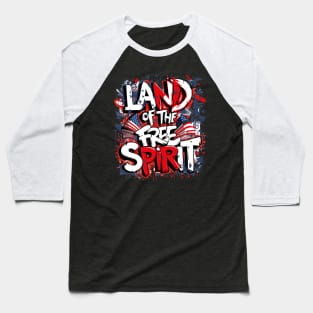 LAND OF THE FREE SPIRIT: A Red, White & Blue Celebration Baseball T-Shirt